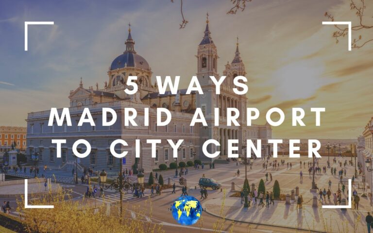 How To Get From Madrid Airport To Madrid City Centre