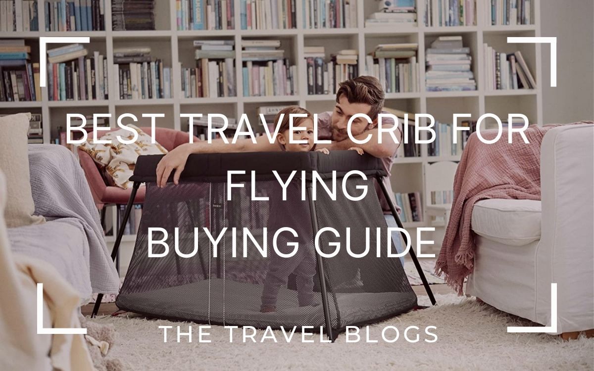 Best travel crib for flying