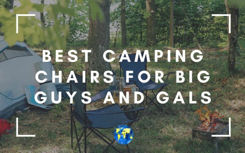 Top 10 Best Camping Chairs For Big Guys And Gals 300 lbs And Over
