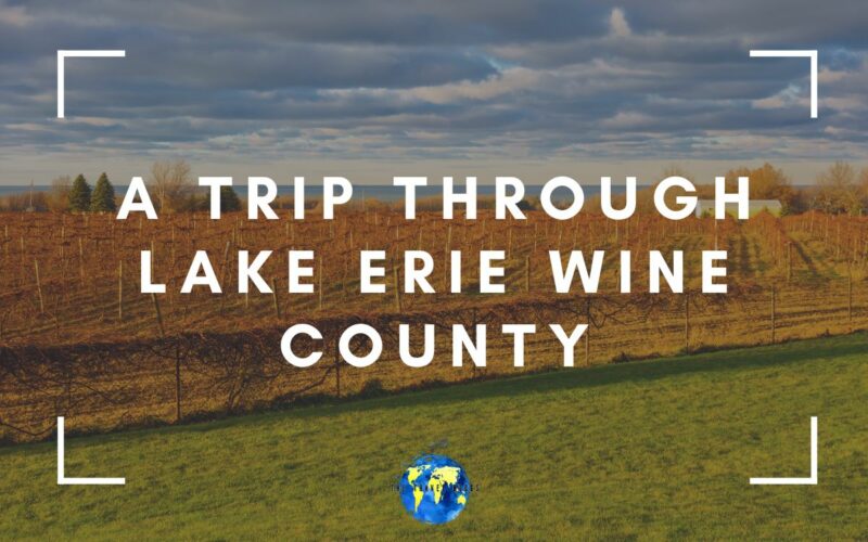 Visiting Lake Erie Wine Country, New York The Travel Blogs