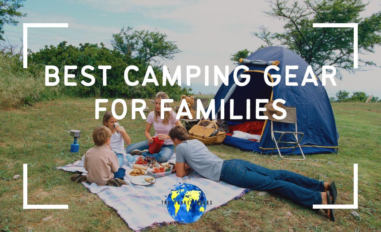 best camping gear for families