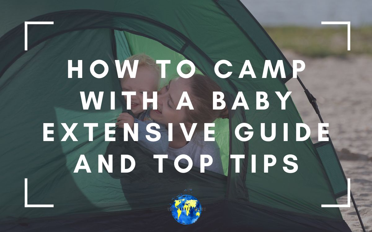 How to camp with a baby