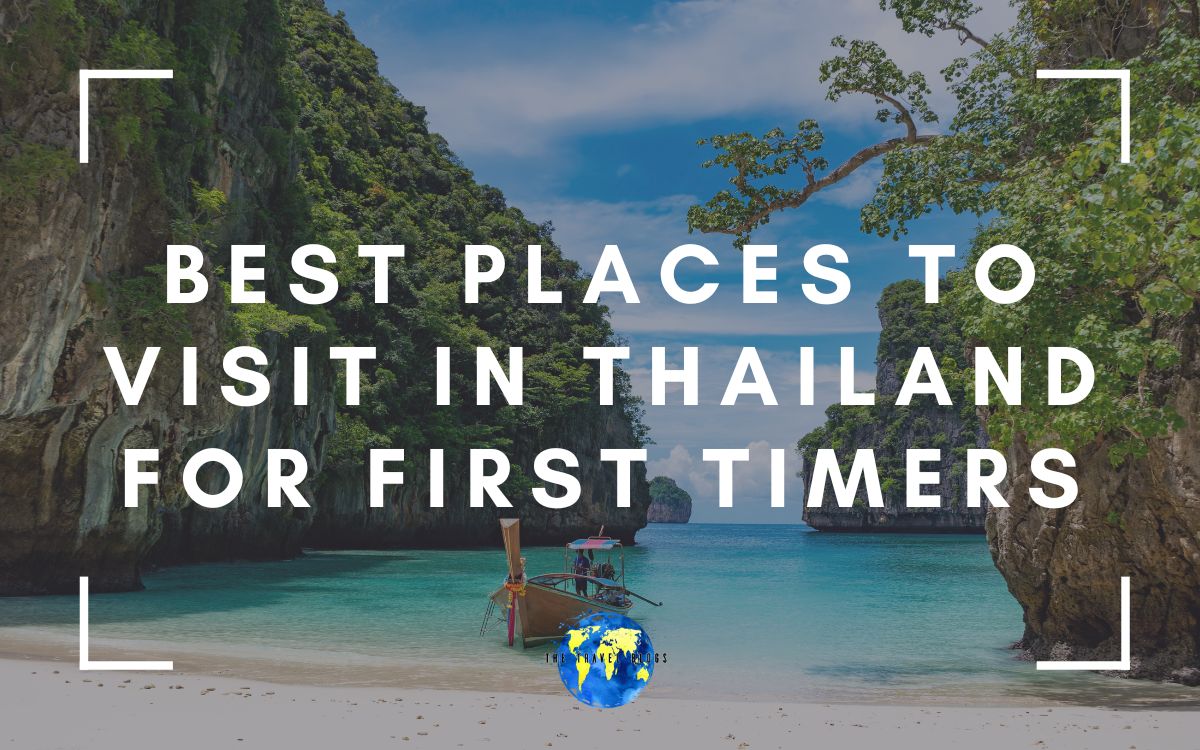 22 Of The Best Places To Visit In Thailand For First Timers For Anyone