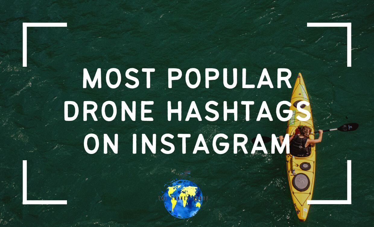 Most popular drone hashtags on instagram