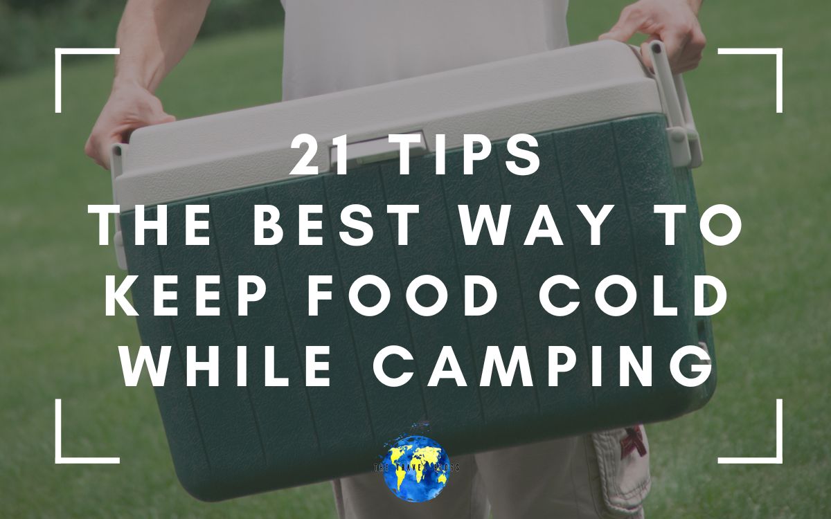 best way to keep food cold while camping