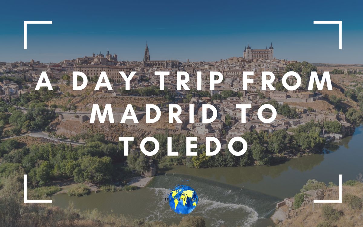 A day trip to Toledo from Madrid