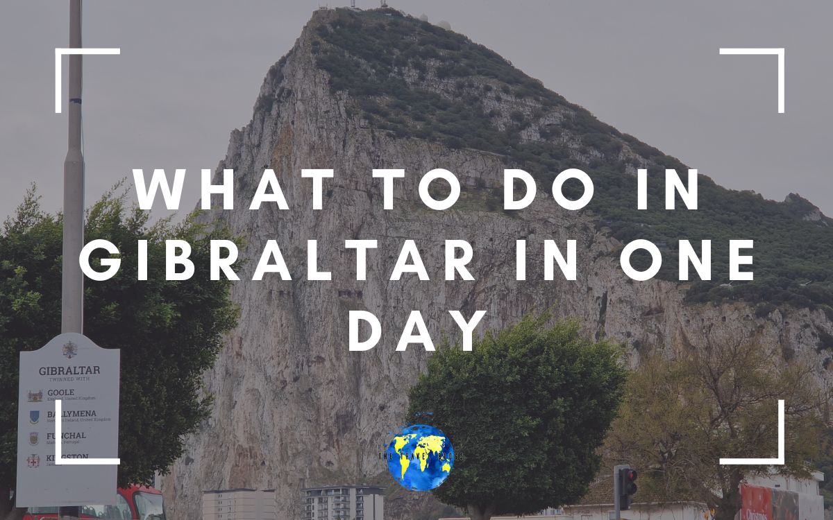 What To Do In Gibraltar In One Day Header Image of the Rock of Gibraltar